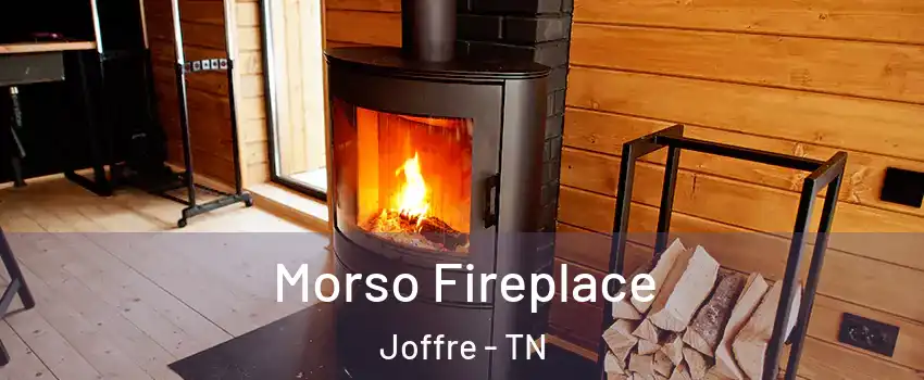 Morso Fireplace Joffre - TN