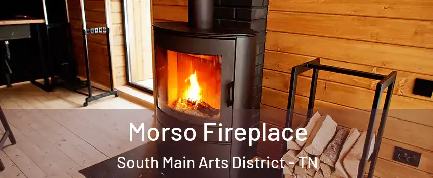 Morso Fireplace South Main Arts District - TN