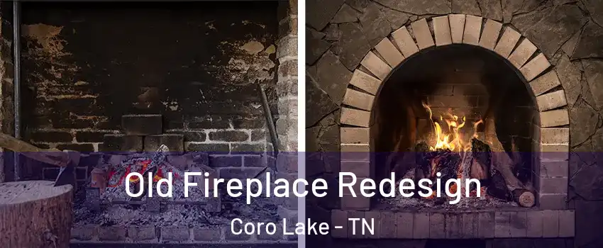 Old Fireplace Redesign Coro Lake - TN