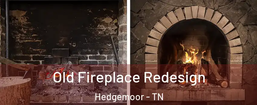 Old Fireplace Redesign Hedgemoor - TN