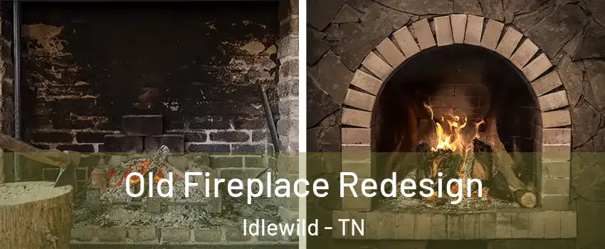 Old Fireplace Redesign Idlewild - TN