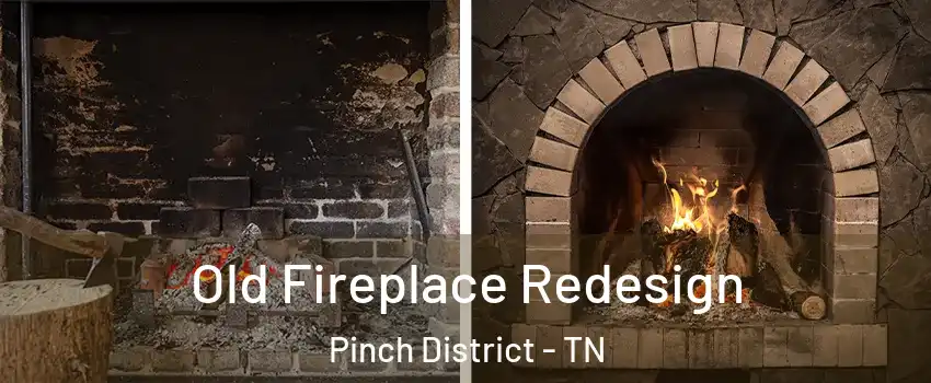 Old Fireplace Redesign Pinch District - TN