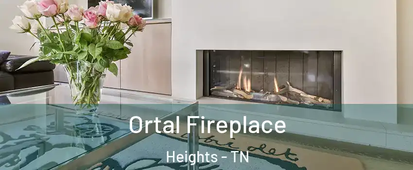 Ortal Fireplace Heights - TN