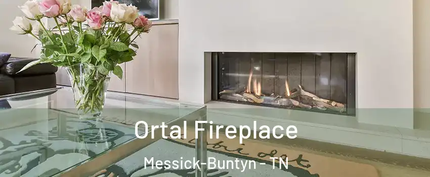 Ortal Fireplace Messick-Buntyn - TN