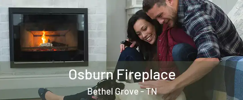 Osburn Fireplace Bethel Grove - TN