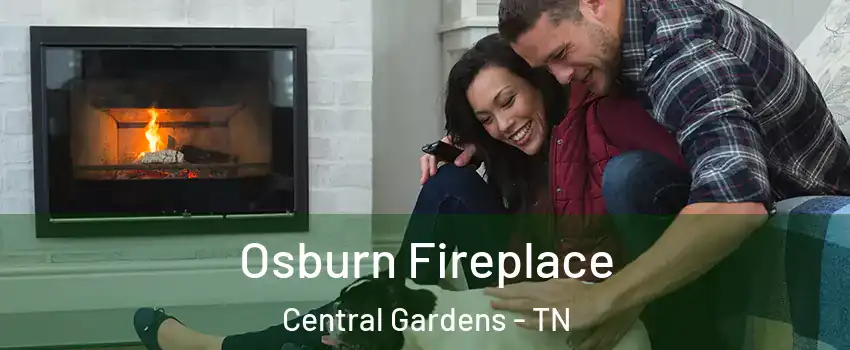 Osburn Fireplace Central Gardens - TN