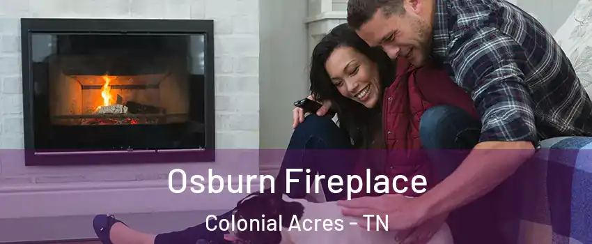 Osburn Fireplace Colonial Acres - TN