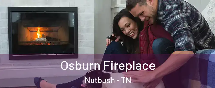 Osburn Fireplace Nutbush - TN