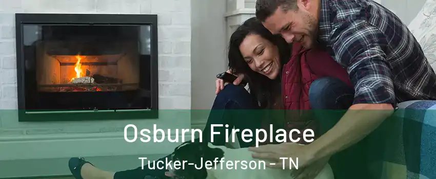 Osburn Fireplace Tucker-Jefferson - TN