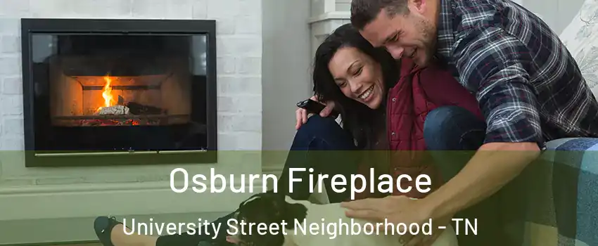 Osburn Fireplace University Street Neighborhood - TN