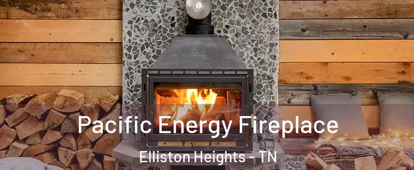 Pacific Energy Fireplace Elliston Heights - TN