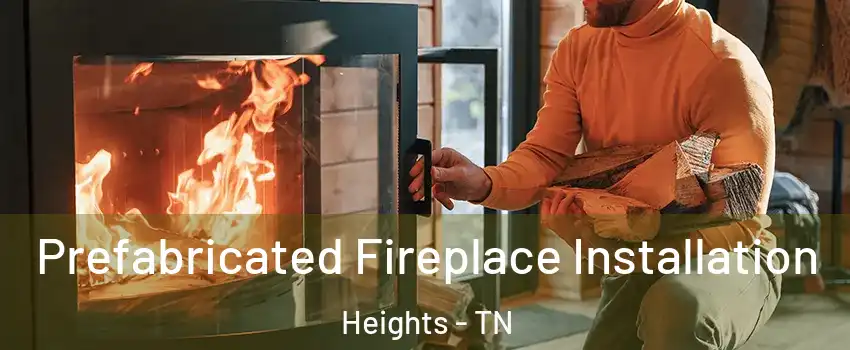 Prefabricated Fireplace Installation Heights - TN