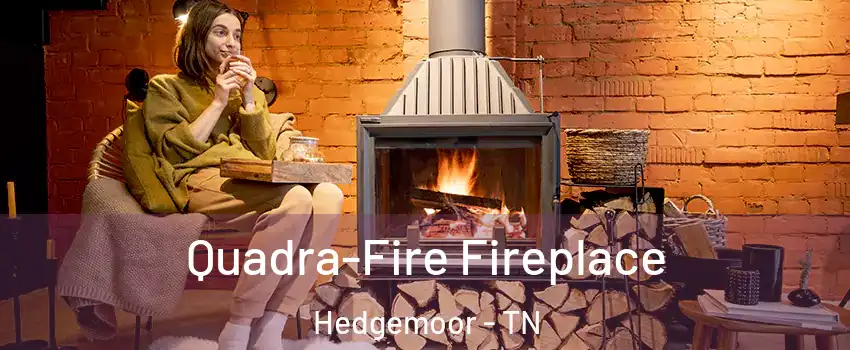 Quadra-Fire Fireplace Hedgemoor - TN