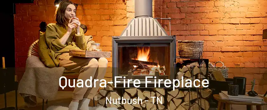 Quadra-Fire Fireplace Nutbush - TN