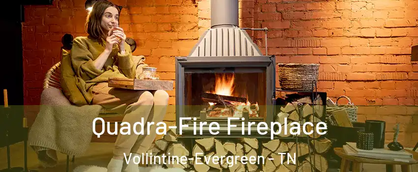 Quadra-Fire Fireplace Vollintine-Evergreen - TN