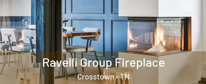 Ravelli Group Fireplace Crosstown - TN