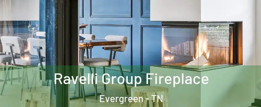 Ravelli Group Fireplace Evergreen - TN