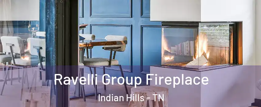 Ravelli Group Fireplace Indian Hills - TN