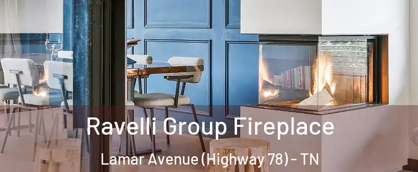 Ravelli Group Fireplace Lamar Avenue (Highway 78) - TN