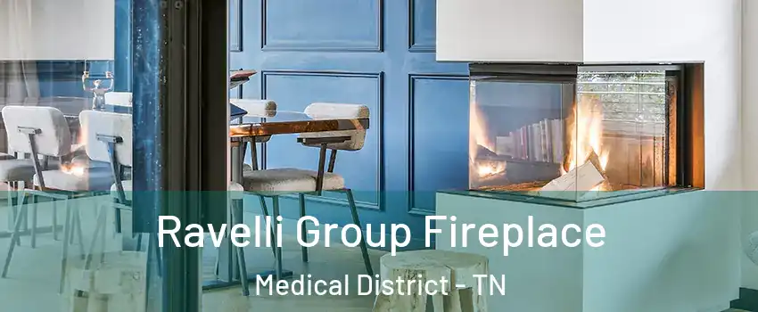 Ravelli Group Fireplace Medical District - TN