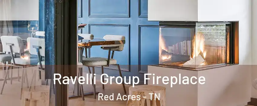 Ravelli Group Fireplace Red Acres - TN