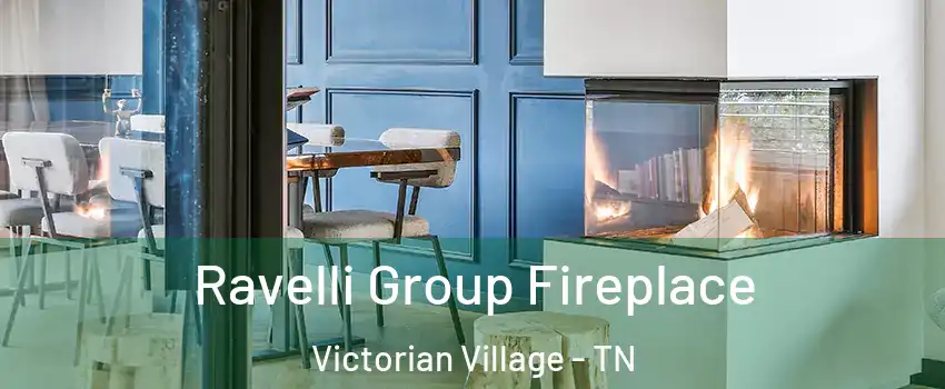 Ravelli Group Fireplace Victorian Village - TN