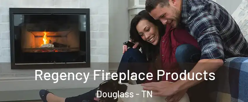 Regency Fireplace Products Douglass - TN