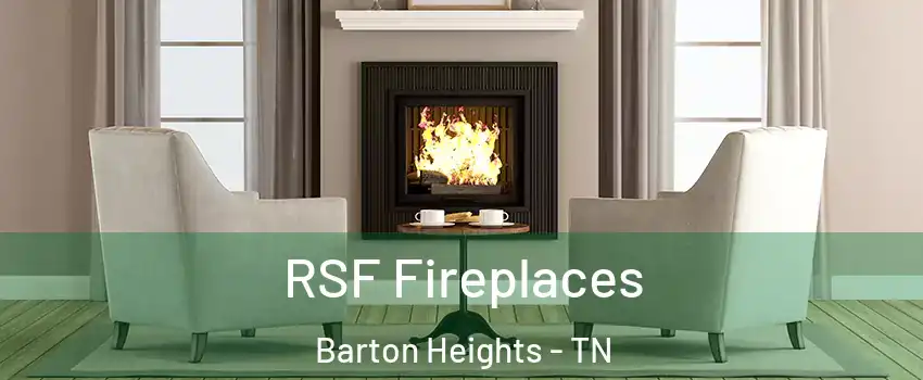 RSF Fireplaces Barton Heights - TN