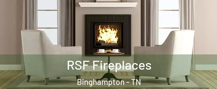 RSF Fireplaces Binghampton - TN