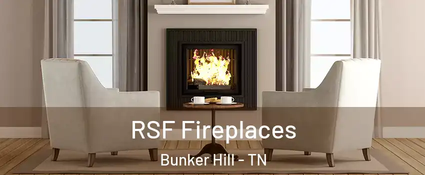 RSF Fireplaces Bunker Hill - TN