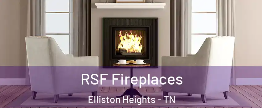 RSF Fireplaces Elliston Heights - TN