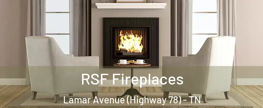 RSF Fireplaces Lamar Avenue (Highway 78) - TN