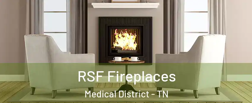 RSF Fireplaces Medical District - TN