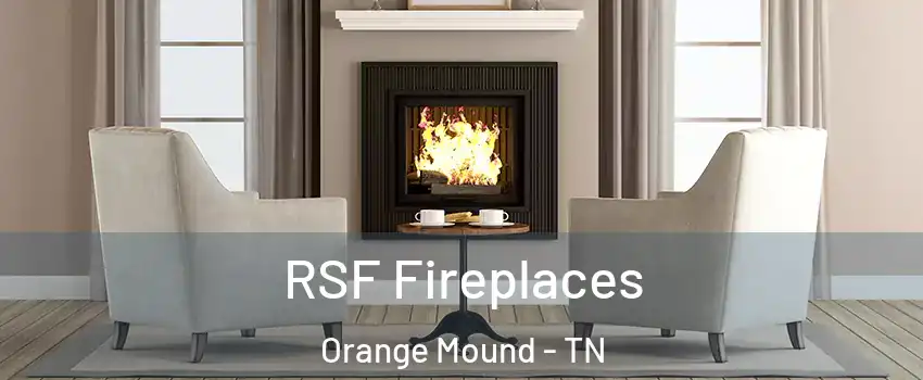 RSF Fireplaces Orange Mound - TN