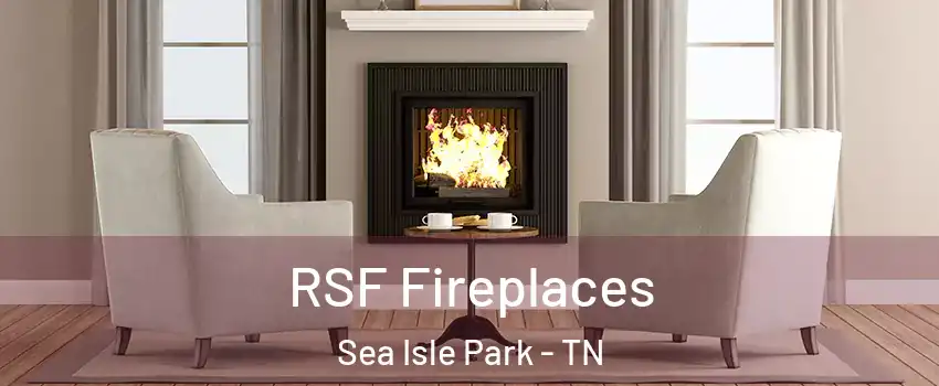 RSF Fireplaces Sea Isle Park - TN