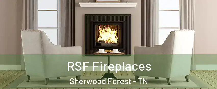 RSF Fireplaces Sherwood Forest - TN