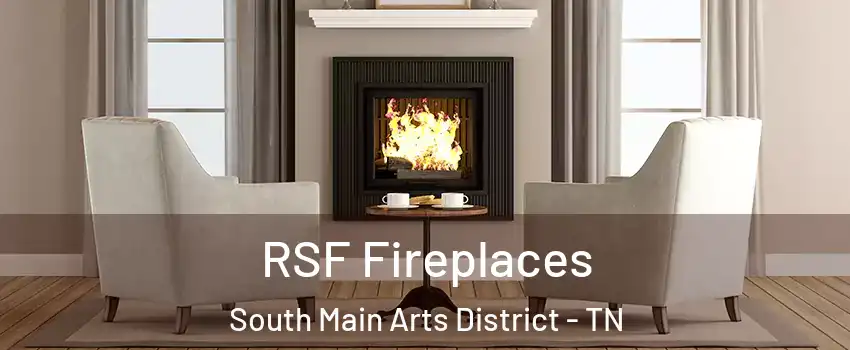 RSF Fireplaces South Main Arts District - TN