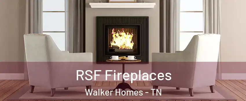 RSF Fireplaces Walker Homes - TN