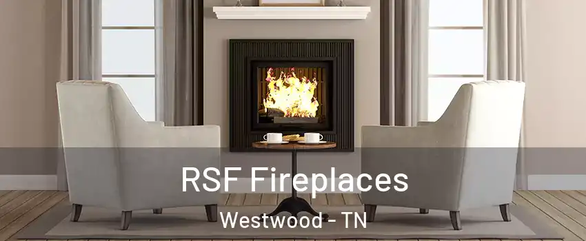 RSF Fireplaces Westwood - TN