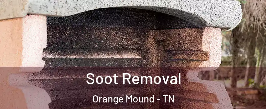 Soot Removal Orange Mound - TN