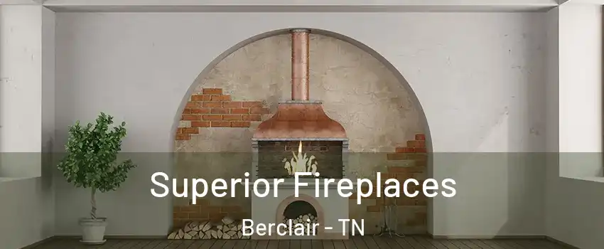 Superior Fireplaces Berclair - TN