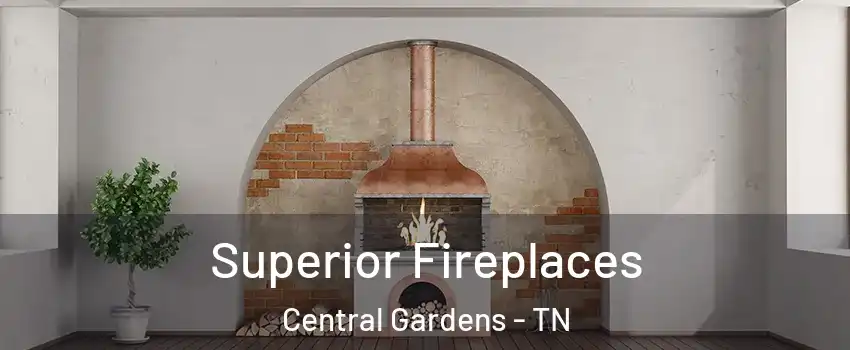 Superior Fireplaces Central Gardens - TN