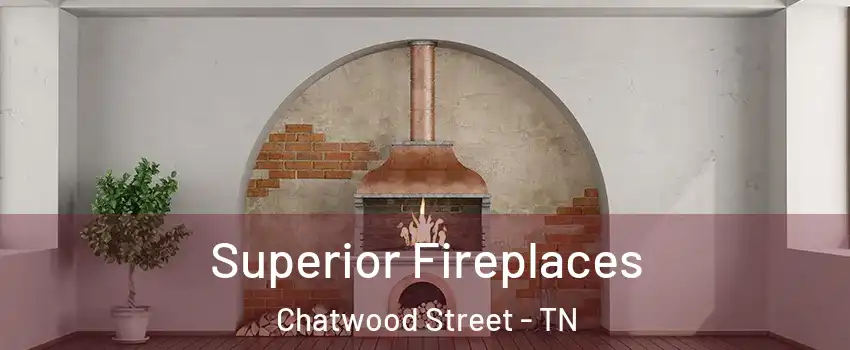 Superior Fireplaces Chatwood Street - TN