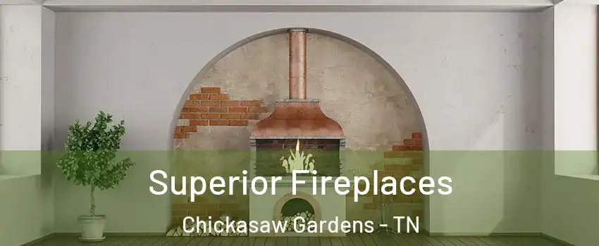 Superior Fireplaces Chickasaw Gardens - TN