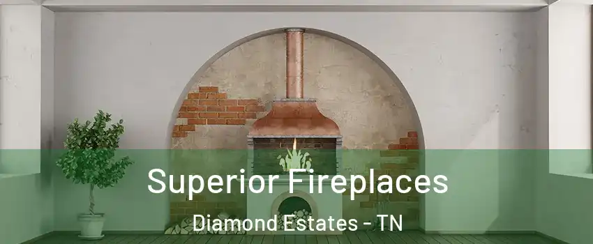 Superior Fireplaces Diamond Estates - TN