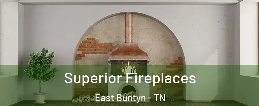 Superior Fireplaces East Buntyn - TN