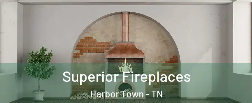 Superior Fireplaces Harbor Town - TN