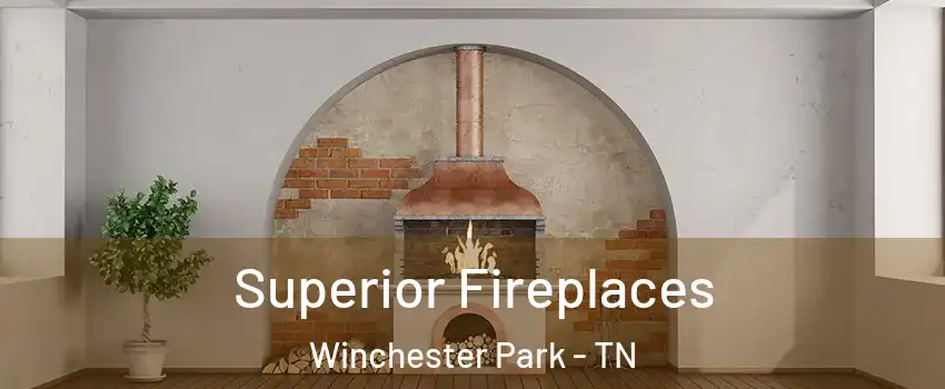 Superior Fireplaces Winchester Park - TN