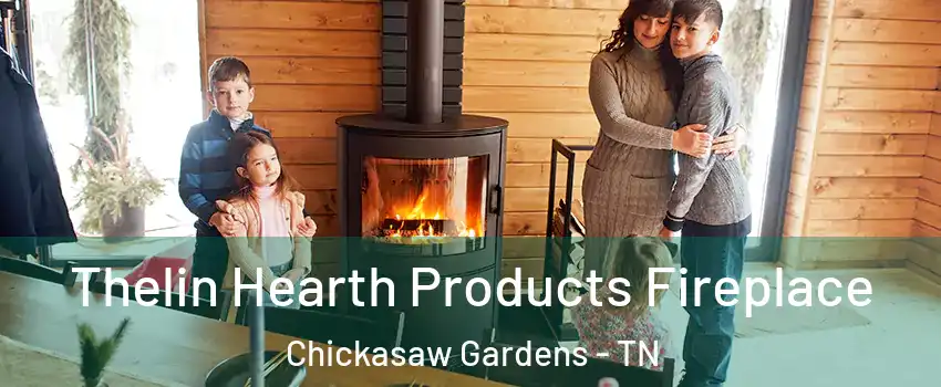 Thelin Hearth Products Fireplace Chickasaw Gardens - TN