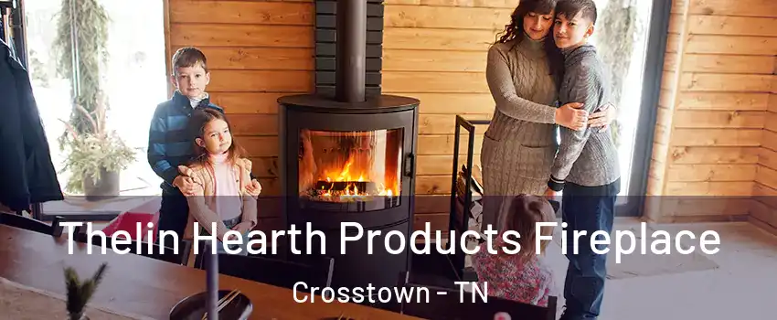 Thelin Hearth Products Fireplace Crosstown - TN